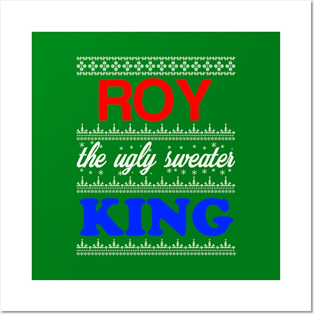 ROY the Ugly Sweater King> Happy Holidays Wall Art by CoolApparelShop